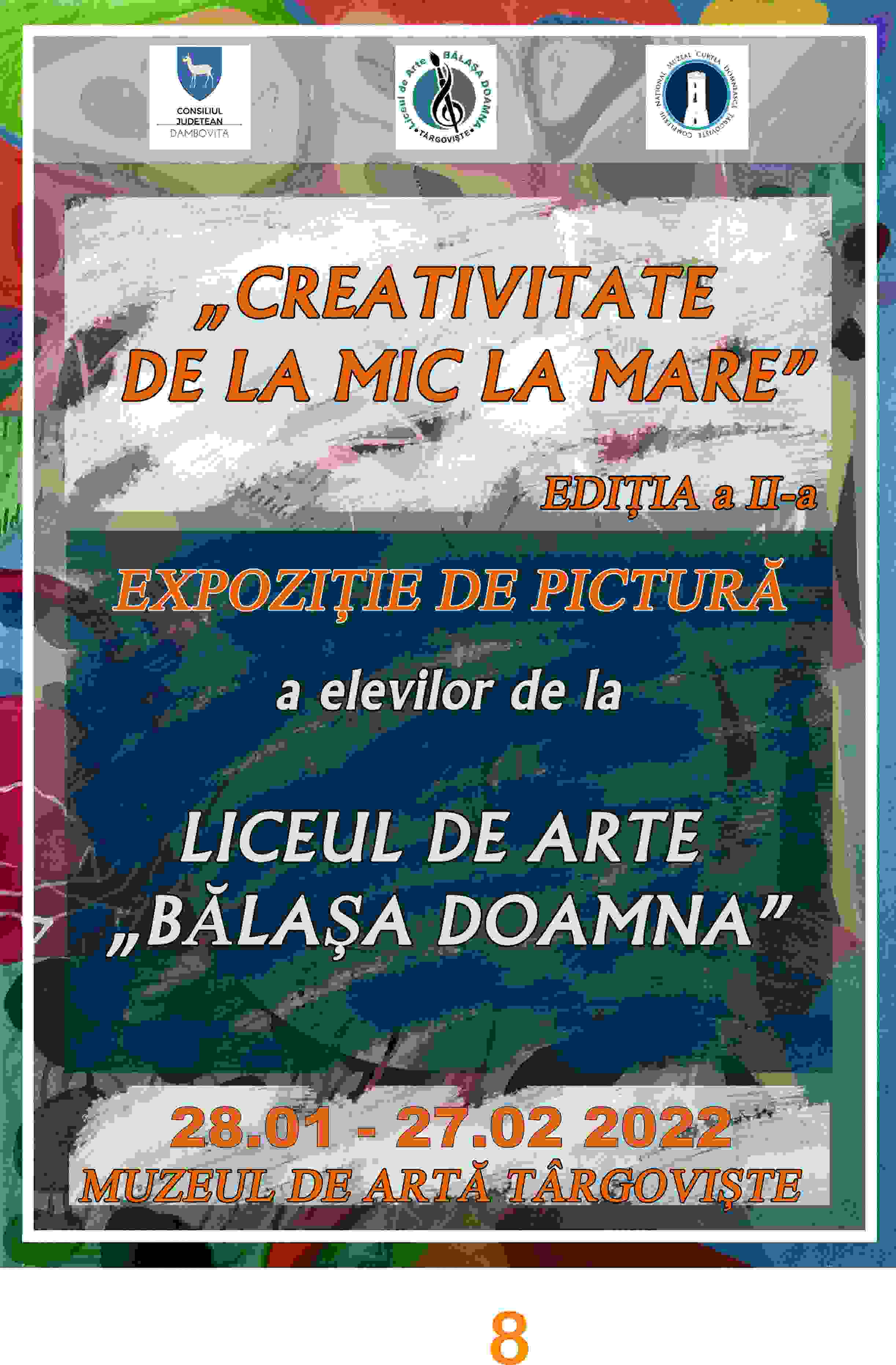  CREATIVITATE DE LA MIC LA MARE - Expoziţia de pictură a elevilor  Liceului de Arte „Bălașa Doamna” din Târgoviște