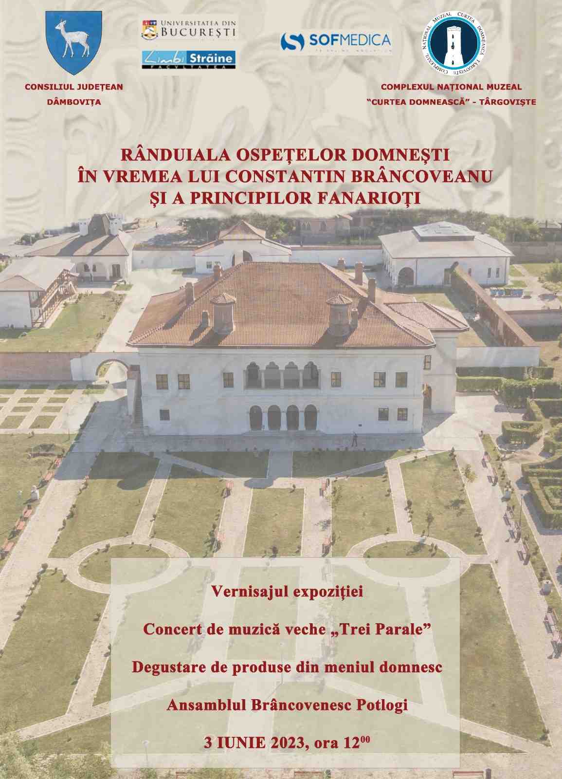  Expoziție și concert la Palatul Brâncovenesc de la Potlogi „Rânduiala ospețelor domnești în vremea lui Constantin Brâncoveanu și a principilor fanarioți”