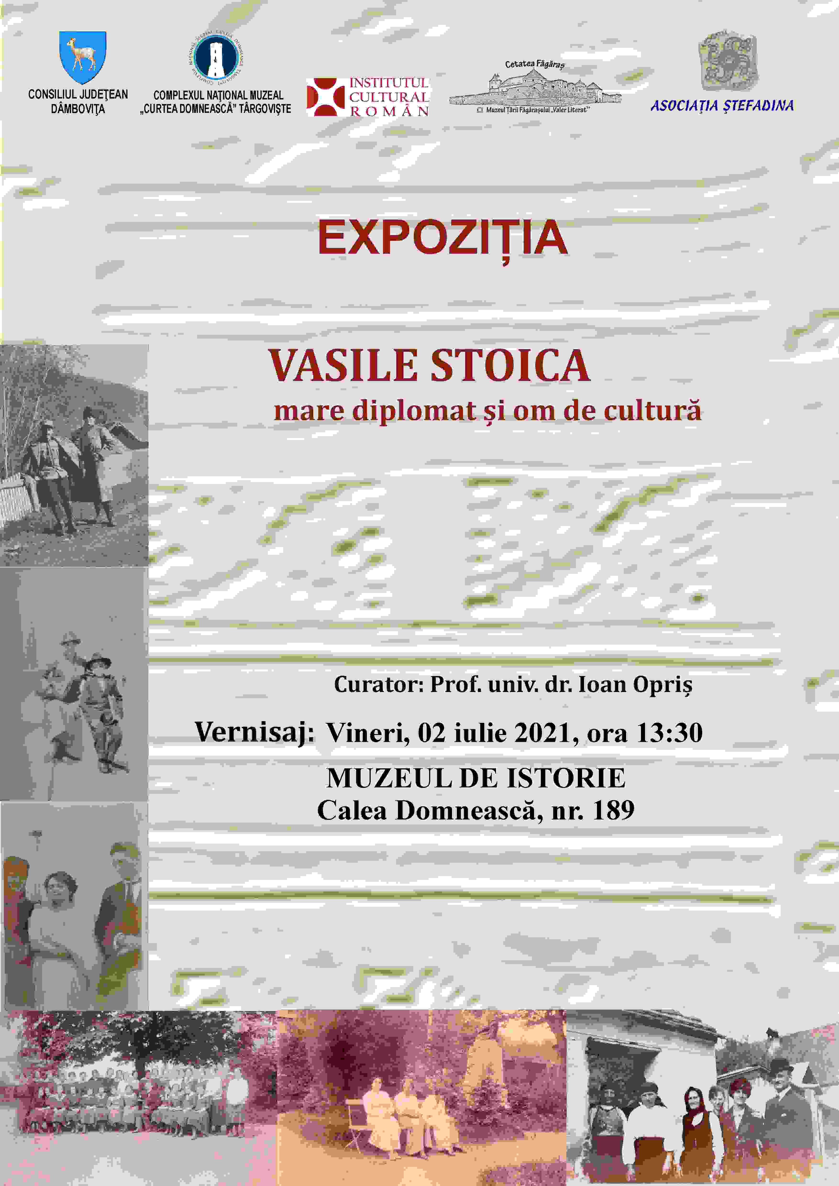 „VASILE STOICA, MARE DIPOMAT ȘI OM DE CULTURĂ” EXPOZIȚIE